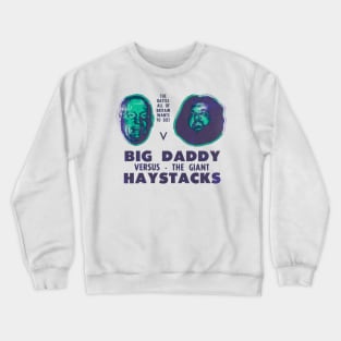 Big Daddy vs Giant Haystacks poster Crewneck Sweatshirt